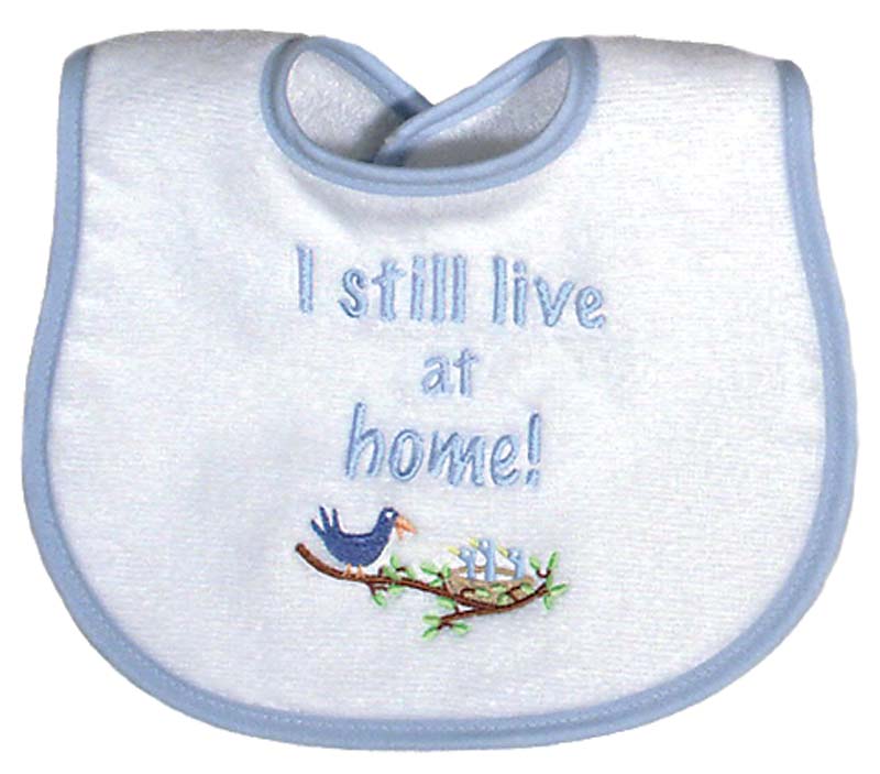 #6143 "I Still Live at Home" Embroidered Bib