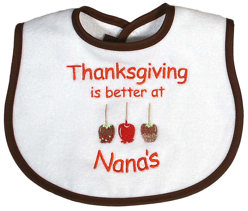 "Thanksgiving is better at Nana's" Unisex Bib